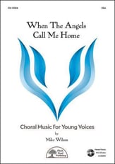 When the Angels Call Me Home SSA choral sheet music cover